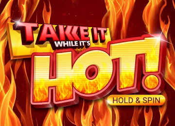 Take It While Its Hot Hold and Spin